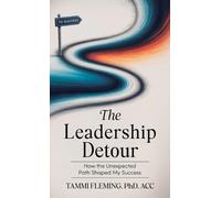 Tammi Fleming The Leadership Detour (Copertina rigida)