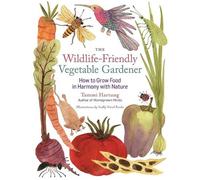 Tammi Hartung The Wildlife-Friendly Vegetable Gardener (Tascabile)