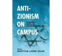 Tammi Rossman-Benjamin Anti-Zionism on Campus (Tascabile)