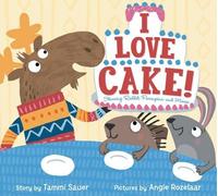 Tammi Sauer I Love Cake (Copertina rigida)