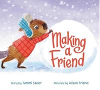 Tammi Sauer Making a Friend (Copertina rigida)