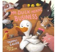 Tammi Sauer Mr. Duck Means Business (Copertina rigida)