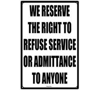 TammieLove Cartello di avvertimento We Reserve The Right To Refuse Service Metal Notice alluminio latta Sign 20,3 x 30,5 cm, TinSignEUa55006