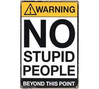 TammieLove Joyingle Warning:No Stupid People Beyond This Point, Targa in metallo decorativa da parete, 20,3 x 30,5 cm, Tinsigneua40492