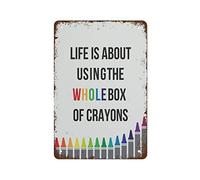 TammieLove Life is About Using The Whole Box of Crayons Art Metal Sign Retro Vintage Tin Sign Metal Sign Metal Sign Poster Wall Art Decor 20,3 x 30,5 cm