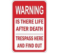 TammieLove Targa in latta divertente con scritta "Warning Is There Life After Death Trespass Here Find Out", 20,3 x 30,5 cm, TinSignEUa37997
