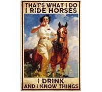 TammieLove Targa in metallo con scritta in lingua inglese "That's What I Do I Ride Horses I Drink and I Know Things", 20,3 x 30,5 cm