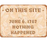 TammieLove Targa in metallo con scritta "On This Site, June 6, 1787, Nothing Happened", in alluminio, 20,3 x 30,5 cm