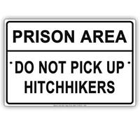 TammieLove Targa in metallo in alluminio, 20,3 x 30,5 cm, con scritta in inglese "Prison Area Do Not Pick Up Hitchhikers Caution Warning Note" Targa in metallo divertente poster da parete decorazione