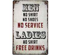 TammieLove TinSignEUa56769 - Targa in metallo con scritta "Men No Shirt No Shoes No Service Ladies Free Drinks Men Cave", stile vintage, per bar e pub, 20,3 x 30,5 cm