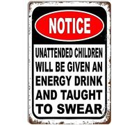 TammieLove TinSignTammieLoveA2494 - Targa in metallo con scritta "Unattended Children Will Be Given an Energy Drink And Taught To Swear", stile retrò, vintage, in metallo, 20,3 x 30,5 cm