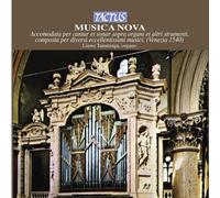 Musica Nova: Accomodata Per Cantar Et Sonar Sopra Organi Et Alt... (Audio Cd)