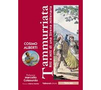 Tammurriata. Riti e miti di una sirena millenaria