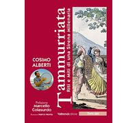 Tammurriata. Riti e miti di una sirena millenaria