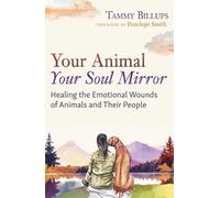 Tammy Billups Your Animal - Your Soul Mirror (Tascabile)