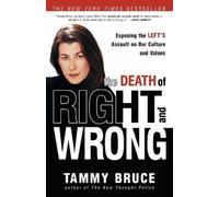 Tammy Bruce The Death of Right and Wrong (Tascabile)