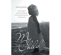 Tammy Coulter She Is My Child (Copertina rigida)