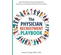 Tammy D Hager The Physician Recruitment Playbook (Tascabile)