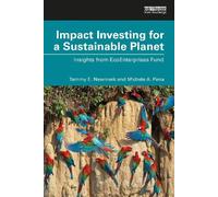 Tammy E. Newmark Michele A. P Impact Investing for a Sustainable Pla (Tascabile)
