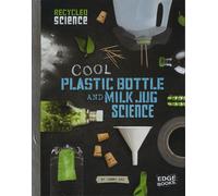 Tammy Enz Cool Plastic Bottle and Milk Jug Science (Copertina rigida)
