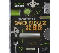 Tammy Enz Incredible Snack Package Science (Copertina rigida) Recycled Science