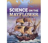 Tammy Enz Science on the Mayflower (Tascabile) Science of History