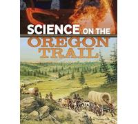Tammy Enz Science on the Oregon Trail (Copertina rigida) Science of History