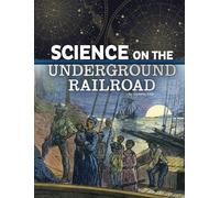 Tammy Enz Science On The Underground Railroad (Tascabile) Science Of History