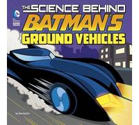 Tammy Enz The Science Behind Batman's Ground Vehicles (Copertina rigida)