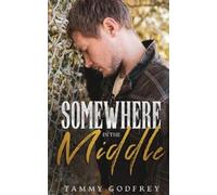 Tammy Godfrey Somewhere In The Middle (Tascabile)