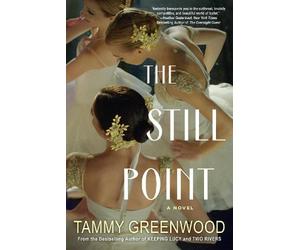 Tammy Greenwood The Still Point (Tascabile)