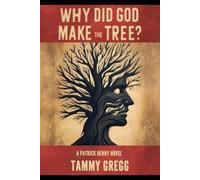 Tammy Gregg Why Did God Make the Tree? (Tascabile)