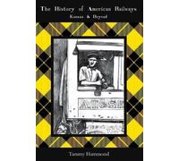 Tammy Hammond The History of American Railways (Tascabile)
