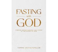 Tammy Hotsenpiller Fasting with God (Tascabile)