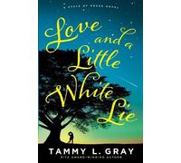 Tammy L. Gray Love and a Little White Lie (Tascabile)