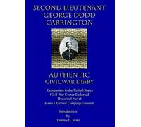 Tammy L Mate SECOND LIEUTENANT GEORGE DODD CARRINGTON AUTHENTIC CIVI (Tascabile)