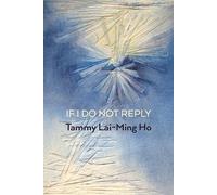 Tammy Lai-Ming Ho If I Do Not Reply (Tascabile)