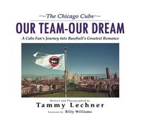 Tammy Lechner Our Team-Our Dream (Copertina rigida)