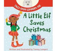 Tammy Lempert A Little Elf Saves Christmas (Copertina rigida)