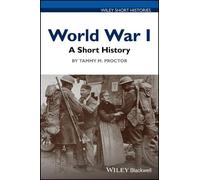 Tammy M. Proctor World War I (Tascabile) Wiley Short Histories