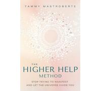 Tammy Mastroberte The Higher Help Method (Tascabile)