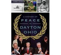 Tammy Newsom A History of Peace in Dayton, Ohio (Tascabile)