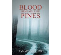 Tammy Partlow Blood Beneath The Pines (Tascabile)