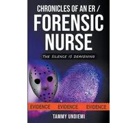 Tammy Undiemi Chronicles of an ER/Forensic Nurse (Tascabile)