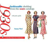 Tammy Ward Fashionable Clothing from the Sears Catalogs (Tascabile)