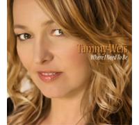 Tammy Weis Where I Need to Be (CD) Album
