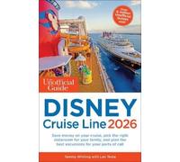 Tammy Whiting Len Testa Eri The Unofficial Guide to Disney Cruise L (Tascabile)