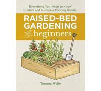 Tammy Wylie Raised-Bed Gardening for Beginners (Copertina rigida)