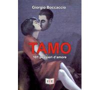 Tamo. 101 pensieri d'amore. Ediz. illustrata