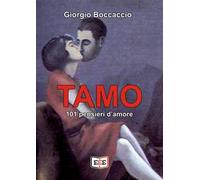 Tamo. 101 pensieri d'amore. Ediz. illustrata